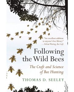 Following the Wild Bees — The Craft and Science of Bee Hunting