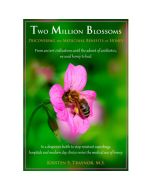 Two Million Blossoms - Discovering the Medicinal Benefits of Honey